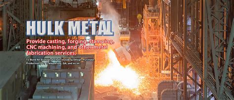 HULK Metal Top Metalworking Services Provider 